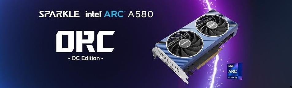 A large marketing image providing additional information about the product SPARKLE Intel Arc A580 ORC OC 8GB GDDR6 - Additional alt info not provided