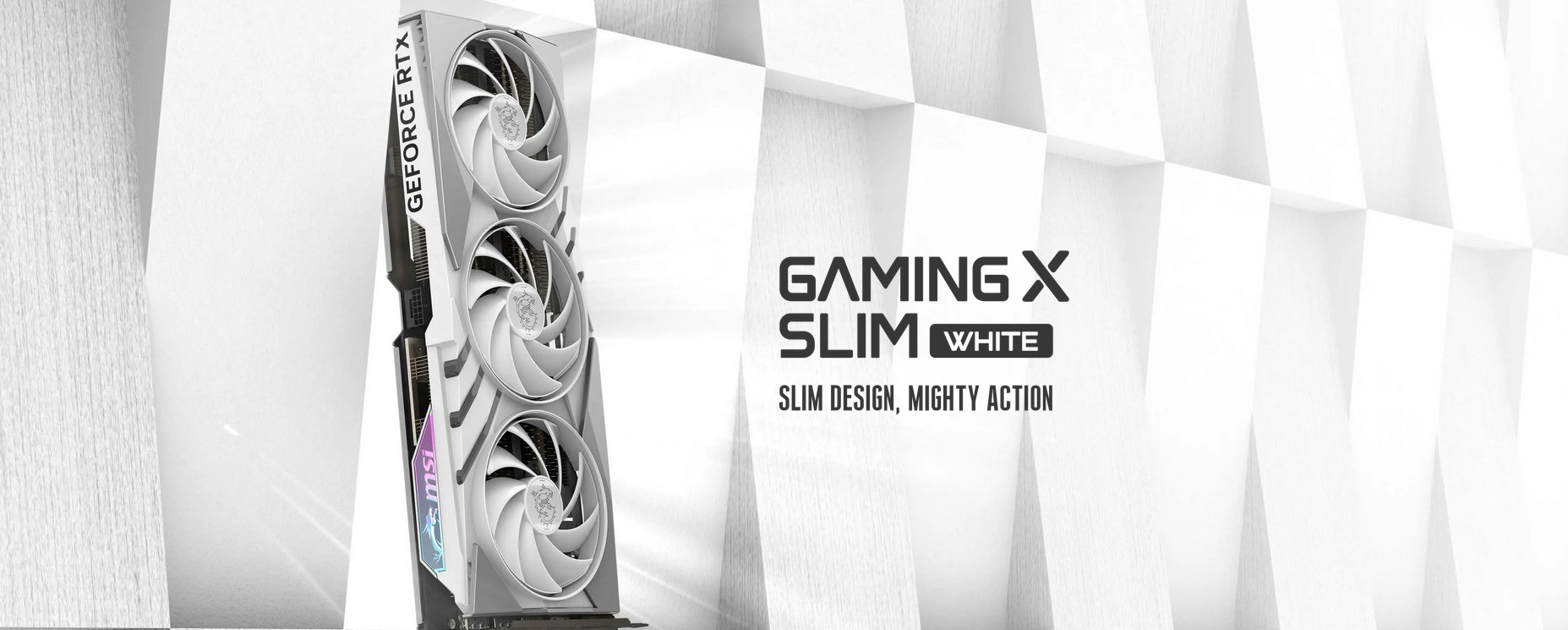 A large marketing image providing additional information about the product MSI GeForce RTX 4070 SUPER Gaming X Slim 12GB GDDR6X  - White - Additional alt info not provided
