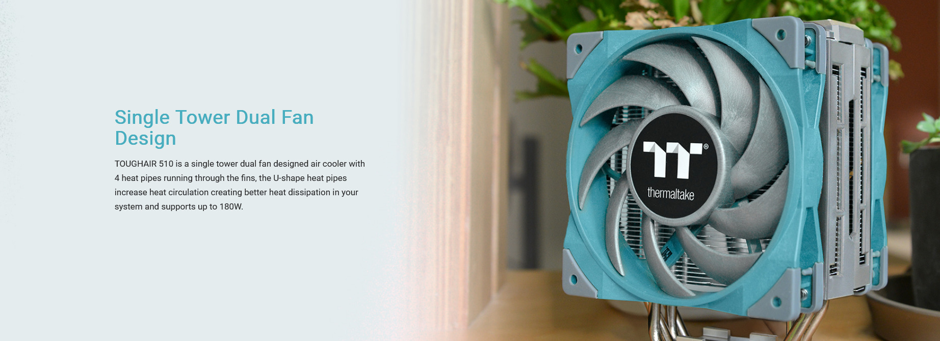 A large marketing image providing additional information about the product Thermaltake Toughair 510 - Dual Fan CPU Cooler (Turquoise) - Additional alt info not provided