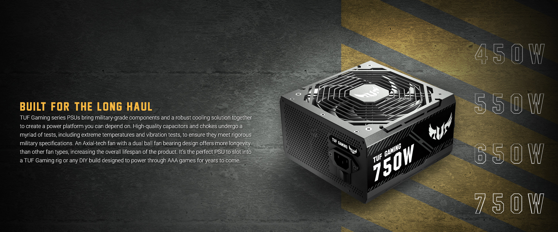 A large marketing image providing additional information about the product ASUS TUF Gaming 750W Bronze ATX PSU - Additional alt info not provided