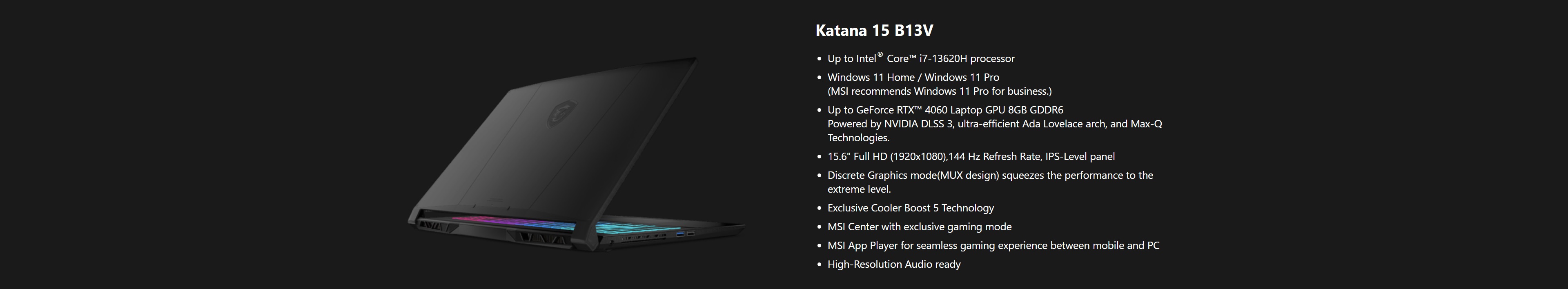 A large marketing image providing additional information about the product MSI Katana 15 (B13V) - 15.6" 144Hz, 13th Gen i7, RTX 4060, 16GB/512GB - Win 11 Pro Gaming Notebook - Additional alt info not provided