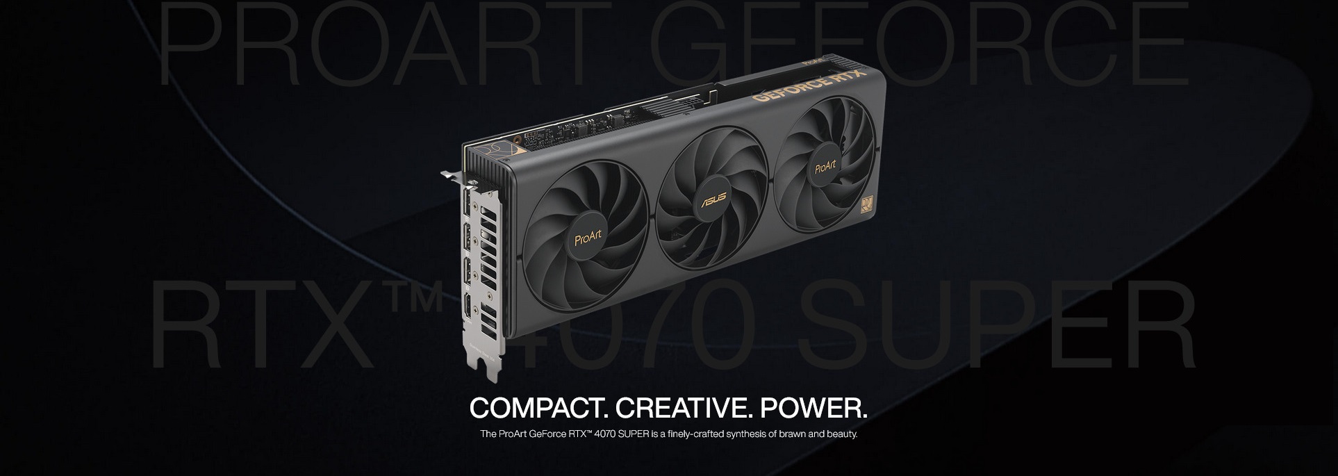 A large marketing image providing additional information about the product ASUS GeForce RTX 4070 SUPER ProArt OC 12GB GDDR6X - Additional alt info not provided