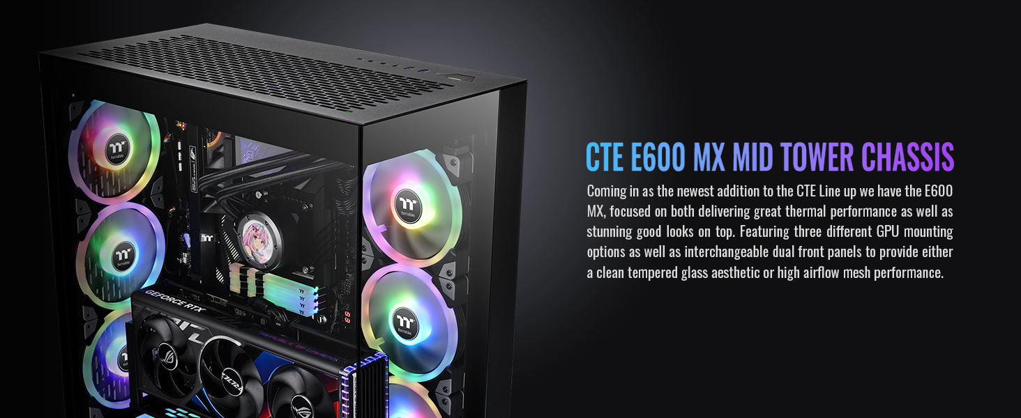 A large marketing image providing additional information about the product Thermaltake CTE E600 MX - Tempered Glass eATX Mid Tower Case (Black) - Additional alt info not provided