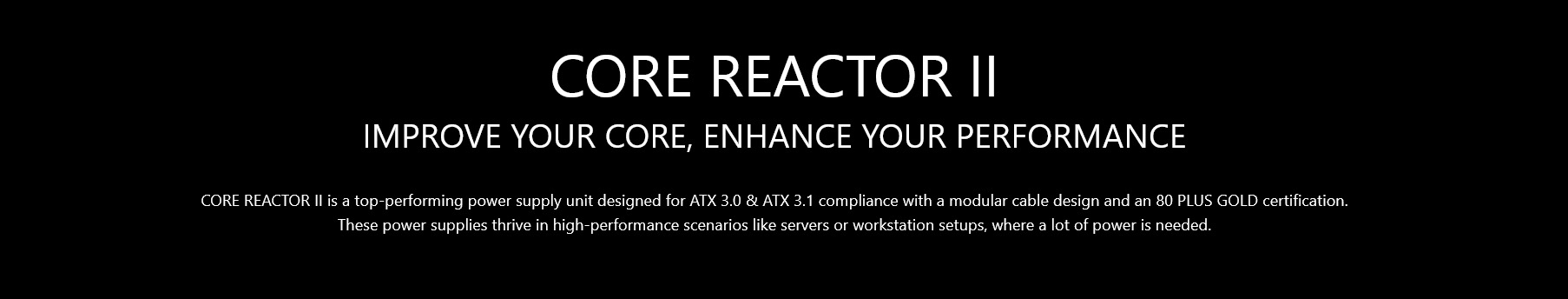 A large marketing image providing additional information about the product ADATA XPG Core Reactor II 750W Gold ATX Modular PSU - Additional alt info not provided