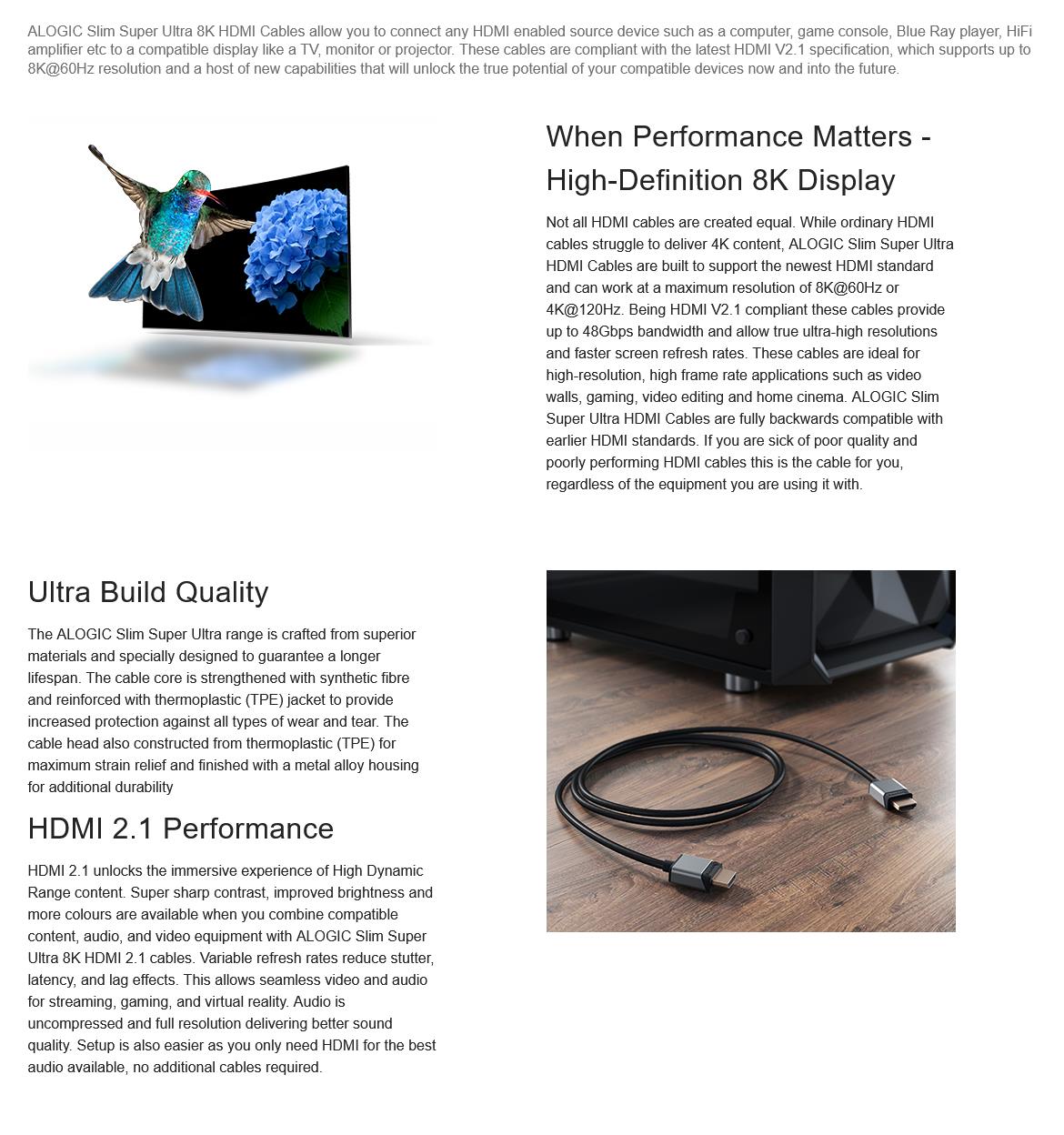 A large marketing image providing additional information about the product ALOGIC Slim Super Ultra 8K HDMI (Male) to HDMI (Male) Cable – Space Grey - 2m - Additional alt info not provided