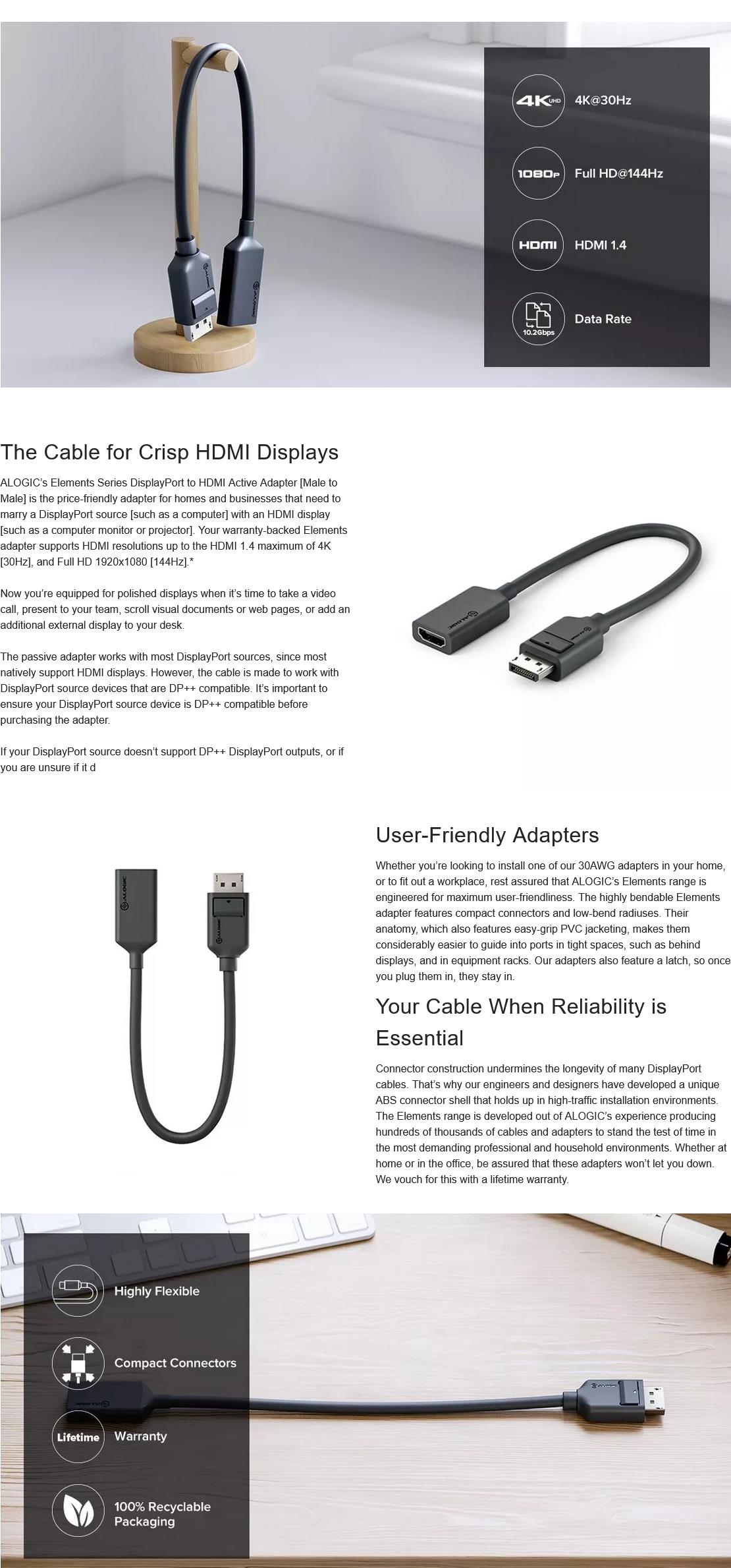 A large marketing image providing additional information about the product ALOGIC DisplayPort to HDMI Adapter – Elements Series - Additional alt info not provided