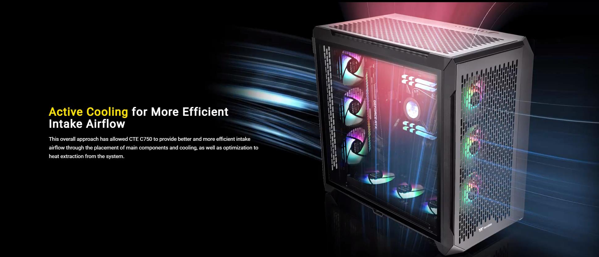 A large marketing image providing additional information about the product Thermaltake CTE C750 Air - Full Tower Case - Additional alt info not provided